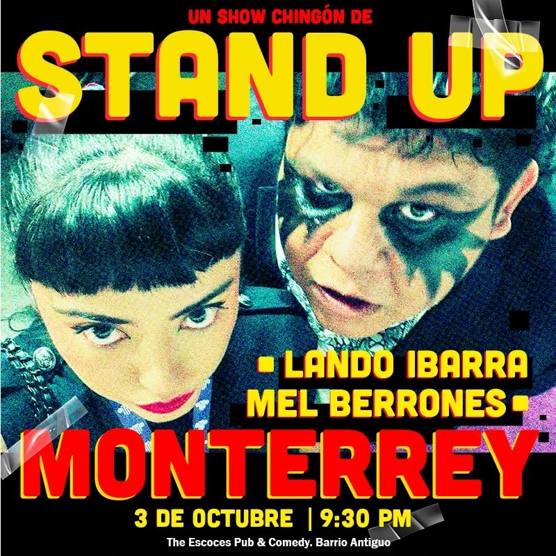 Cartel: Un show chingón de stand-up, Lando Ibarra y Mel Berrones, Monterrey, 3 de octubre 9:30 PM, The Escocés Pub & Comedy